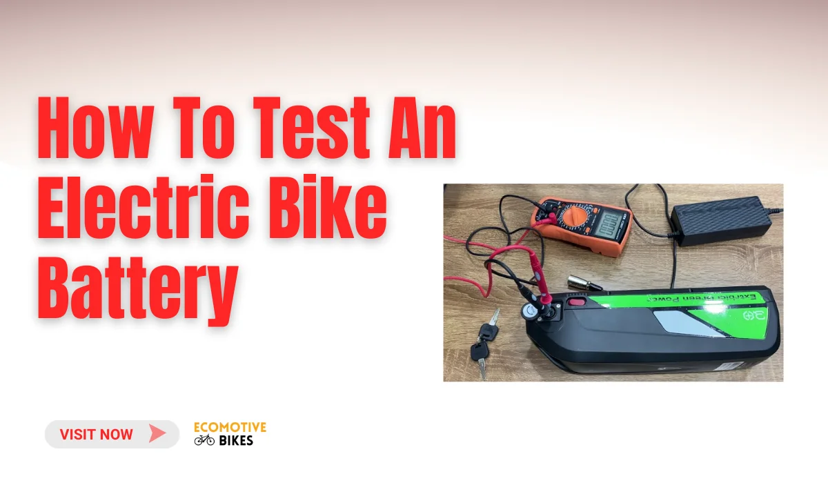 how to test an ebike battery