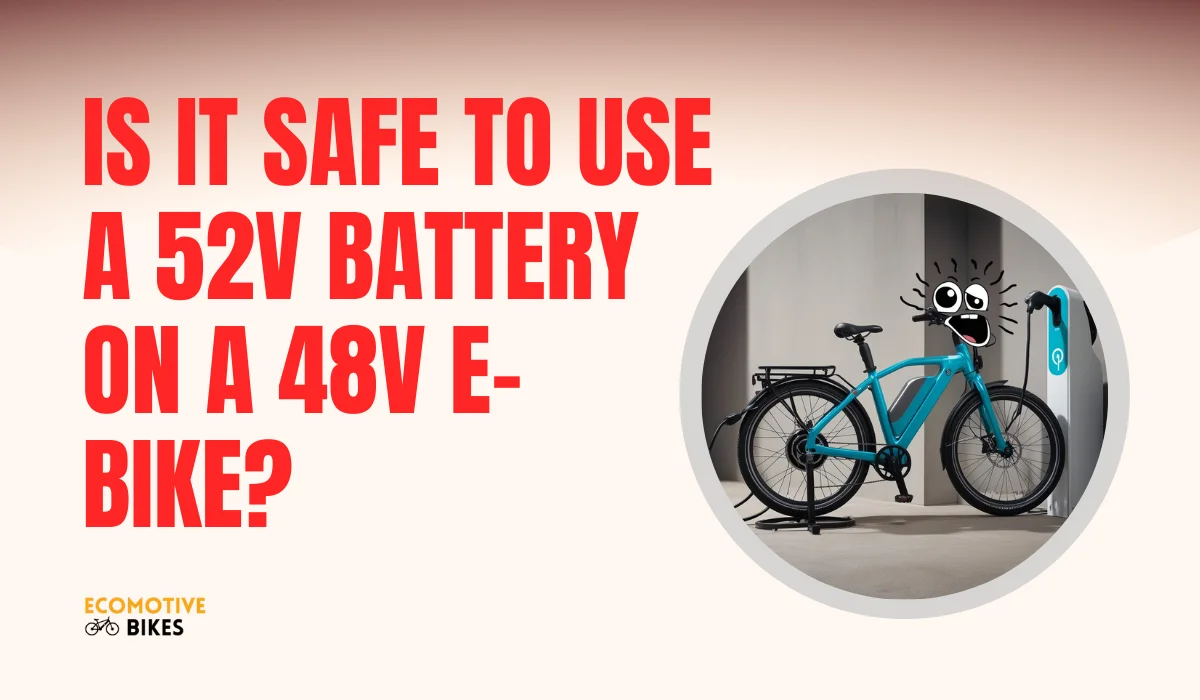 Can you use a 52v battery on a 48v e-bike