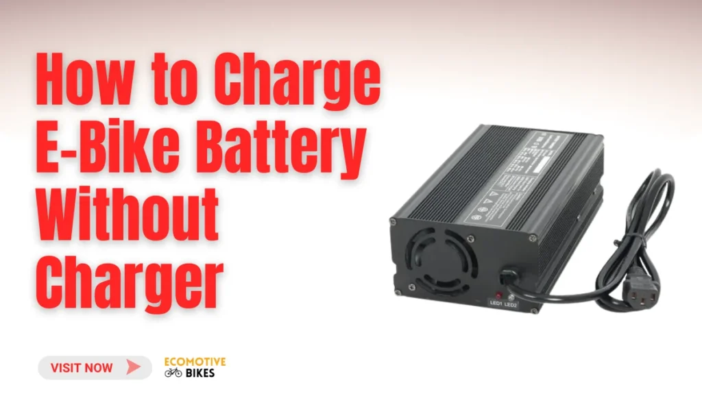 how to charge ebike battery without charger?